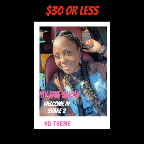 No Theme Other - $30 or less starts TODAY 6:30-8:30pm
